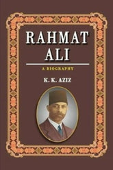 Rahmat Ali: A Biography